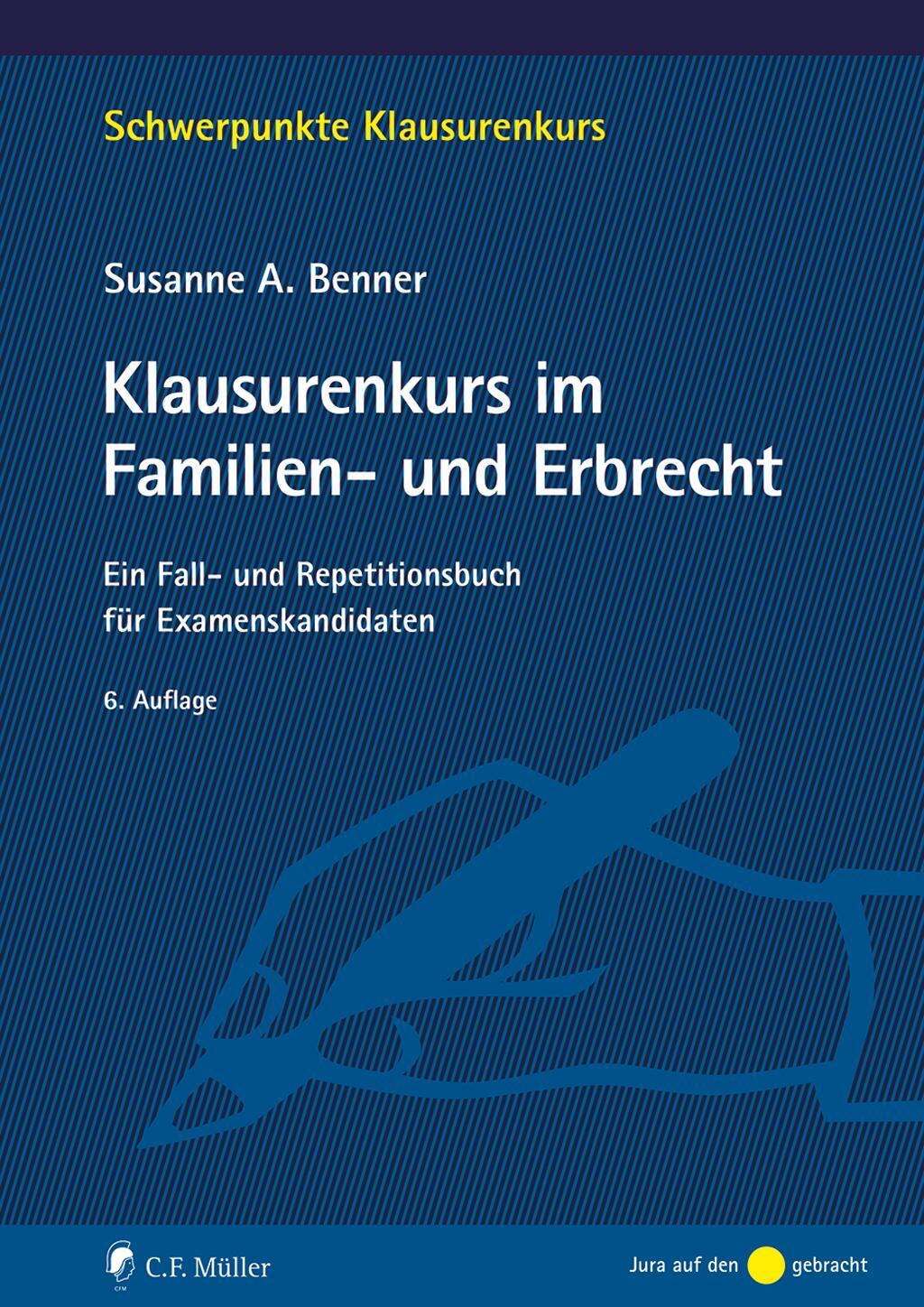 Cover: 9783811487468 | Klausurenkurs im Familien- und Erbrecht | Susanne A. Benner | Buch