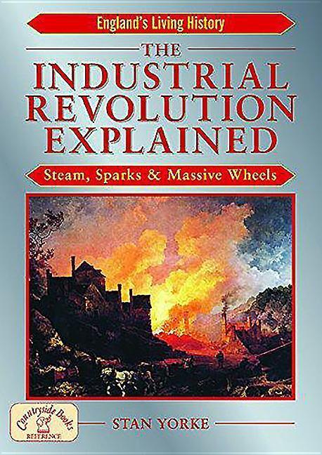 Cover: 9781853069352 | The Industrial Revolution Explained | Stan Yorke | Taschenbuch | 2005