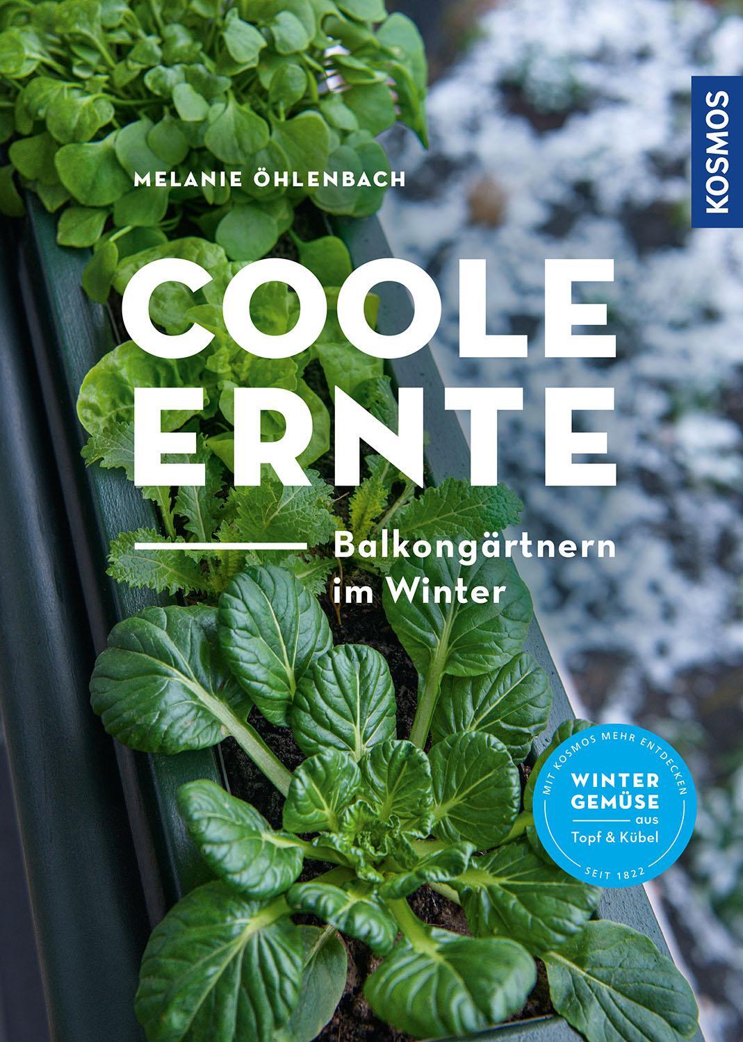 Cover: 9783440172988 | Coole Ernte | Balkongärtnern im Winter: Wintergemüse aus Topf & Kübel