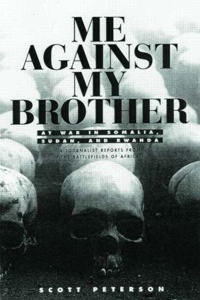 Cover: 9780415930635 | Me Against My Brother | At War in Somalia, Sudan and Rwanda | Peterson
