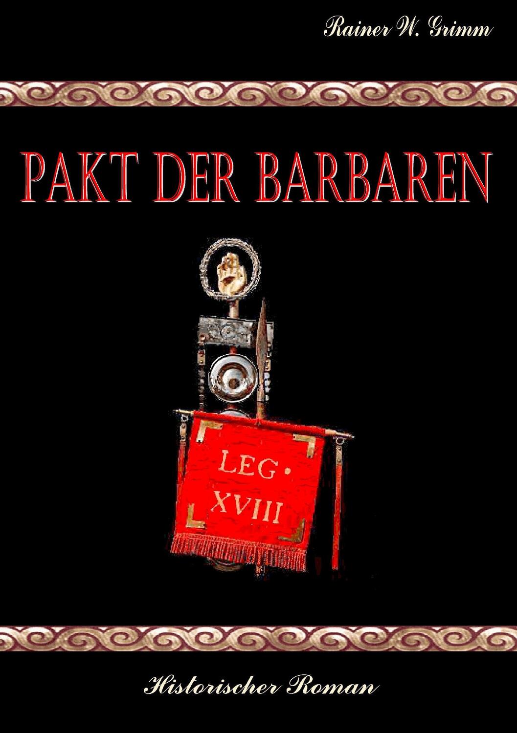 Cover: 9783734738074 | Pakt der Barbaren | Rainer W. Grimm | Taschenbuch | Paperback | 372 S.