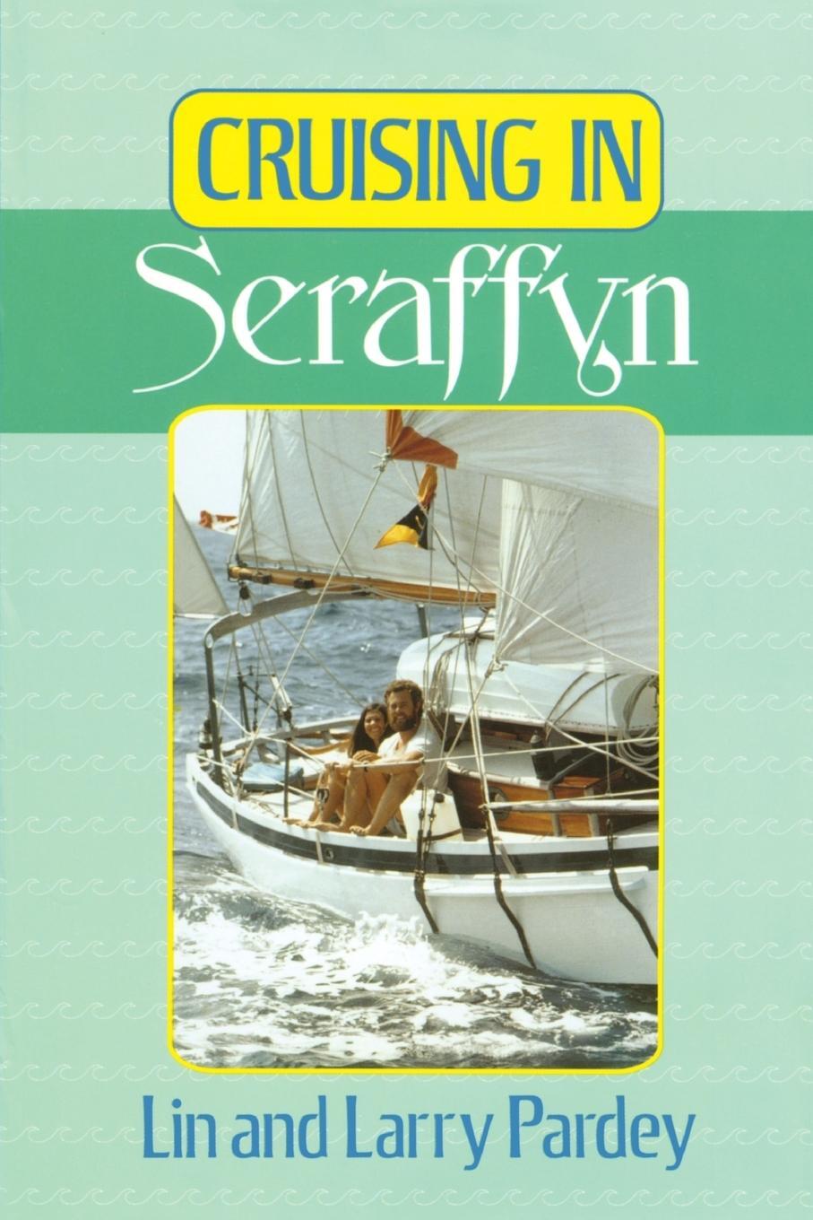 Cover: 9780924486364 | Cruising in Seraffyn | Lin Pardey | Taschenbuch | Paperback | Englisch