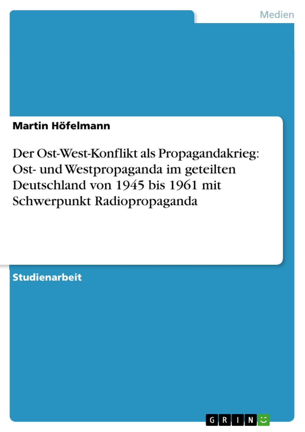 Cover: 9783640331468 | Der Ost-West-Konflikt als Propagandakrieg: Ost- und Westpropaganda...