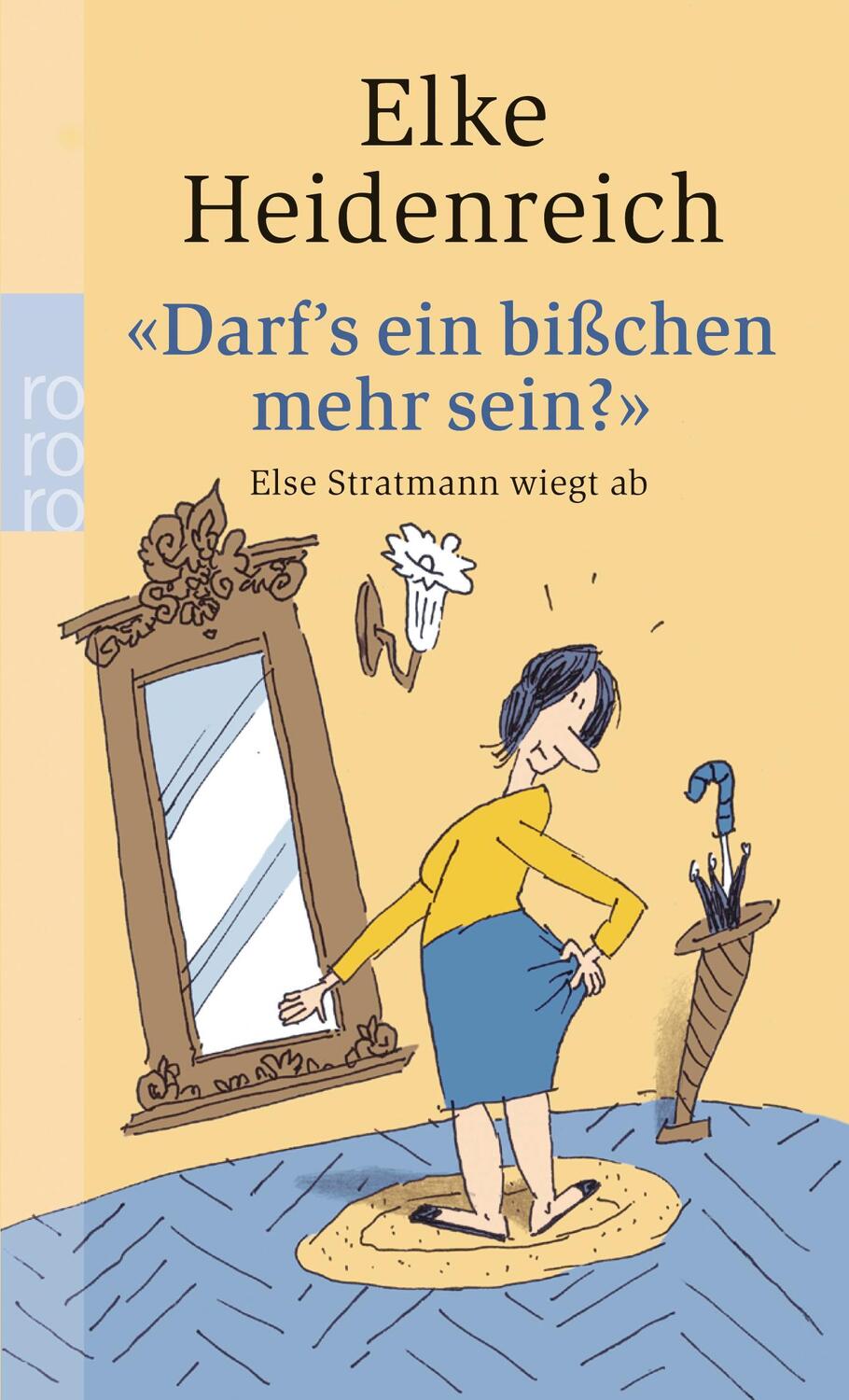 Cover: 9783499238505 | Darf's ein bißchen mehr sein? | Else Stratmann wiegt ab | Heidenreich