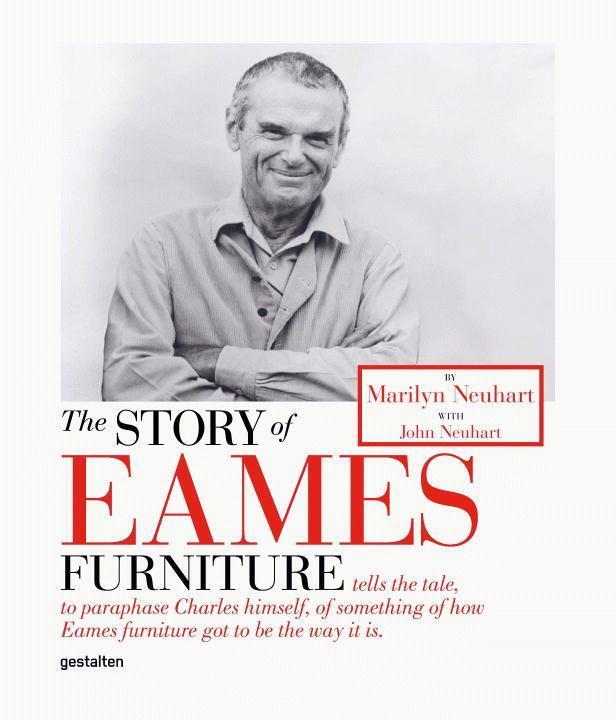 Cover: 9783899552300 | The Story of Eames Furniture | Marilyn Neuhart (u. a.) | Buch | 2015