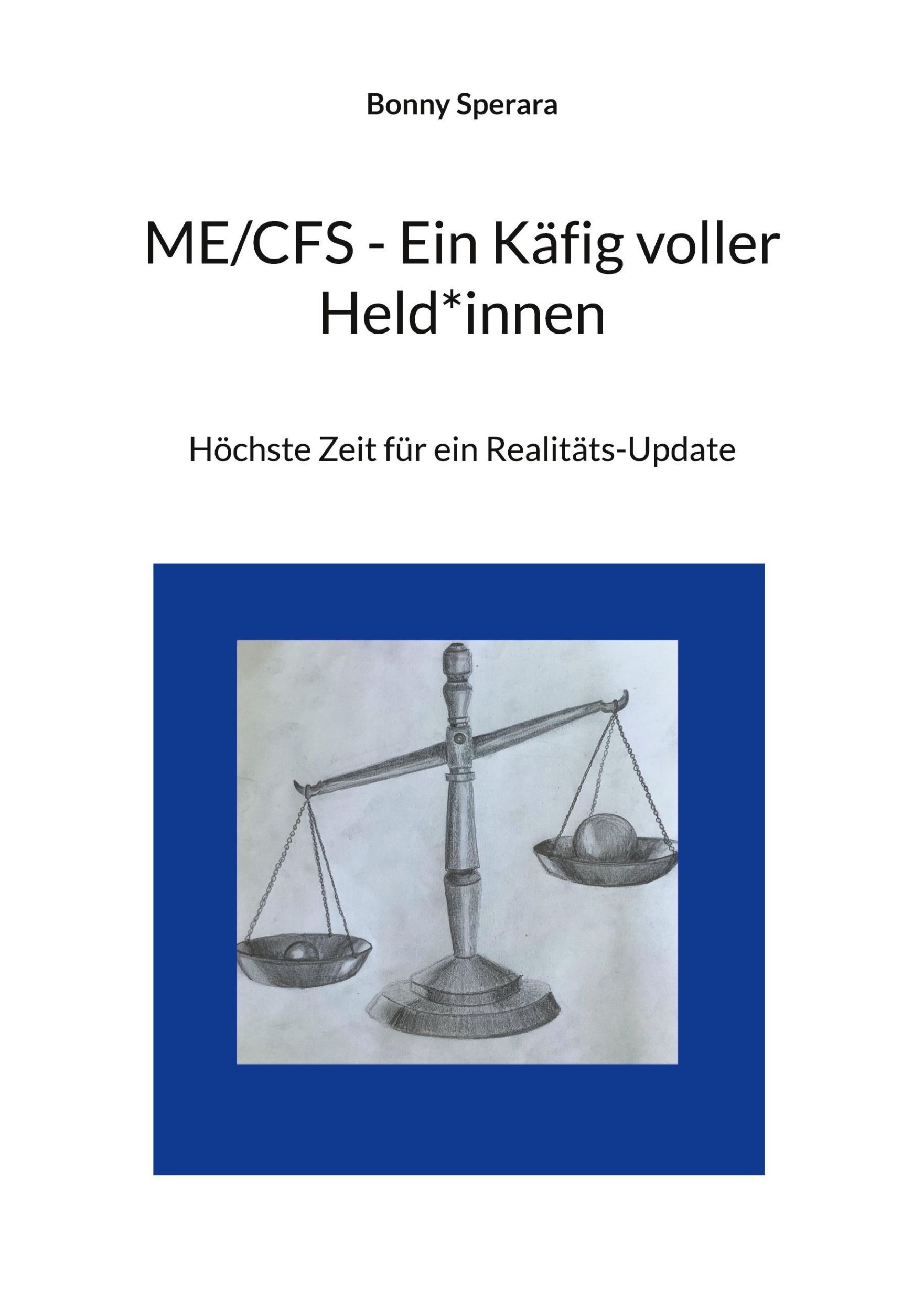 Cover: 9783759703552 | ME/CFS - Ein Käfig voller Held*innen | Bonny Sperara | Taschenbuch