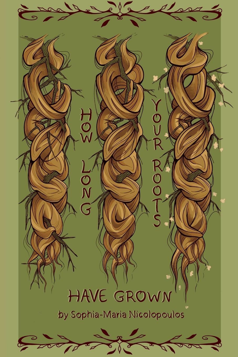 Cover: 9781959118213 | How Long Your Roots Have Grown | Sophia-Maria Nicolopoulos | Buch