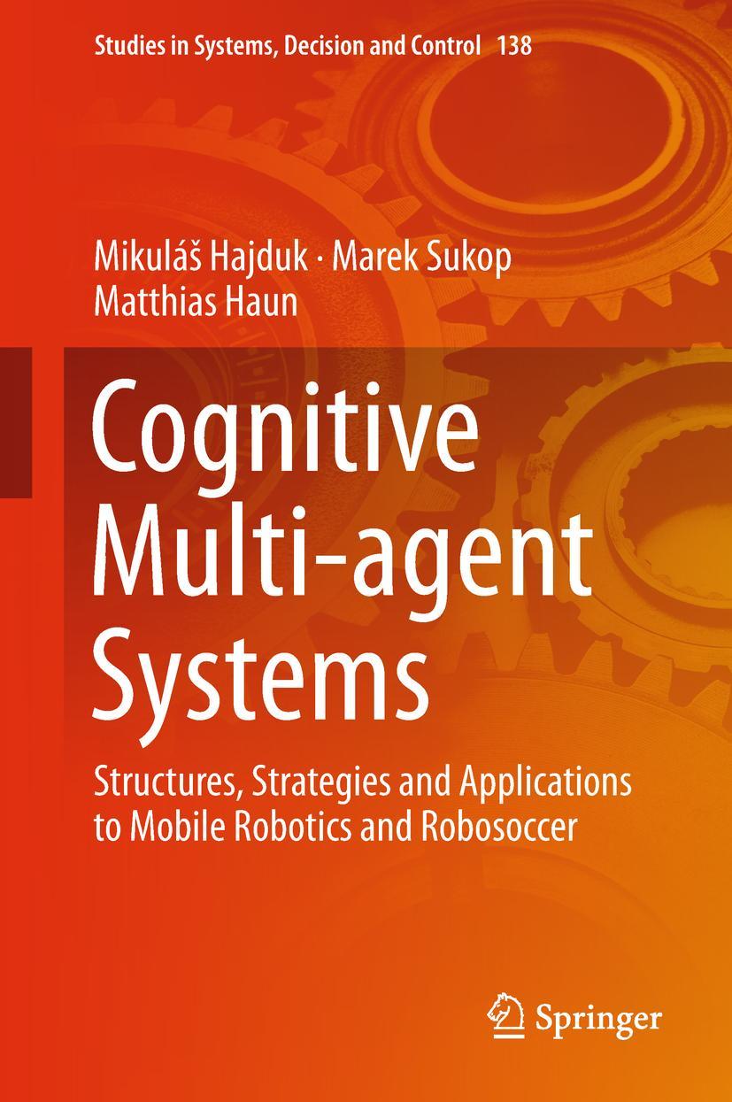 Cover: 9783319936857 | Cognitive Multi-agent Systems | Mikulá¿ Hajduk (u. a.) | Buch | xiv