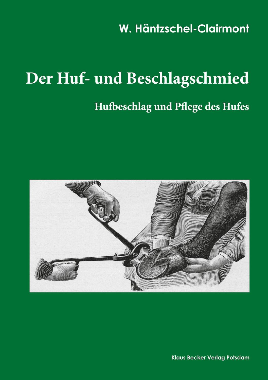 Cover: 9783883721415 | Der Huf- und Beschlagschmied. Band I, Hufbeschlag | Taschenbuch | 2016