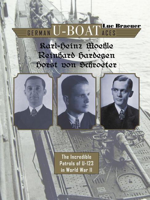 Cover: 9780764358661 | German U-Boat Aces Karl-Heinz Moehle, Reinhard Hardegen &amp; Horst Von...
