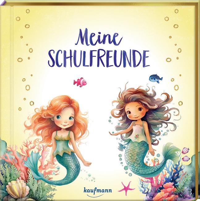 Cover: 9783780665386 | Meine Schulfreunde | Meerjungfrauen - mit Metallic-Farbschnitt | Buch