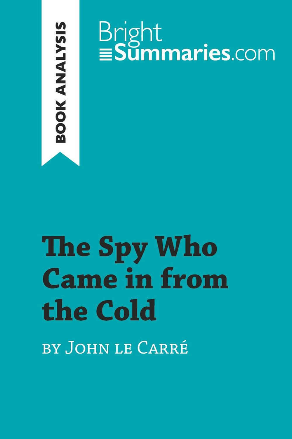 Cover: 9782808018982 | The Spy Who Came in from the Cold by John le Carré (Book Analysis)