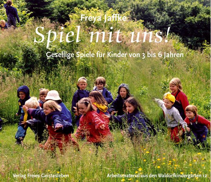 Cover: 9783772523120 | Spiel mit uns! | Freya Jaffke | Taschenbuch | Deutsch | 2007