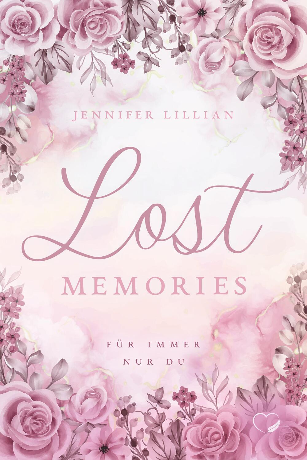 Cover: 9783985957064 | Lost Memories | Für immer nur du | Jennifer Lillian | Taschenbuch