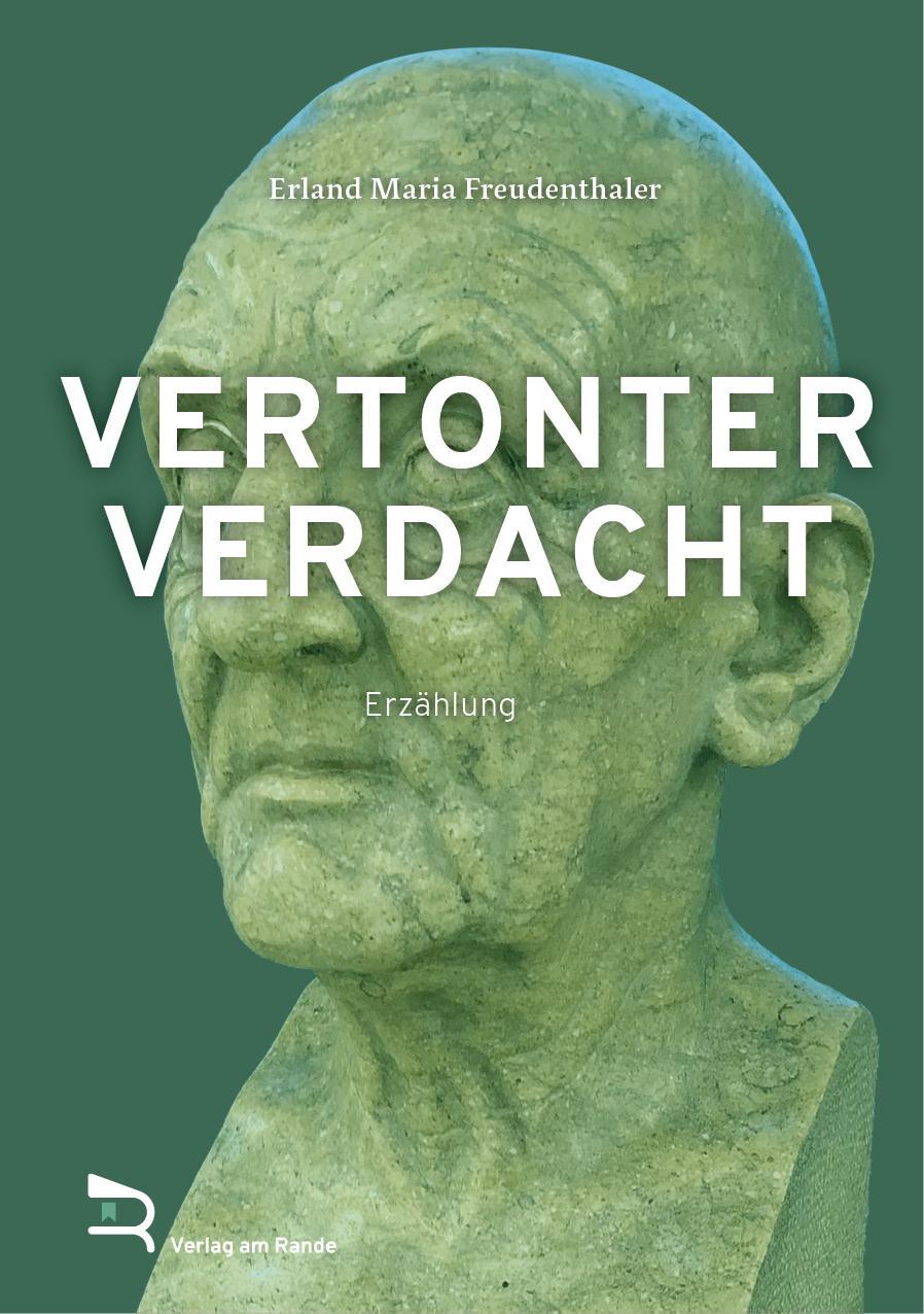 Cover: 9783903190597 | VERTONTER VERDACHT | Erzählung | Erland Maria Freudenthaler | Buch