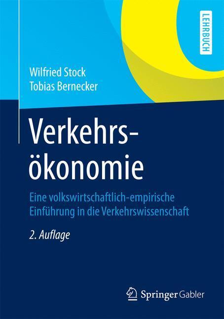 Cover: 9783658023072 | Verkehrsökonomie | Wilfried Stock (u. a.) | Taschenbuch