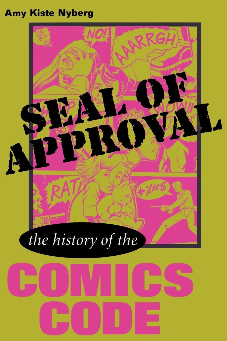 Cover: 9780878059751 | Seal of Approval | The History of the Comics Code | Amy Kiste Nyberg