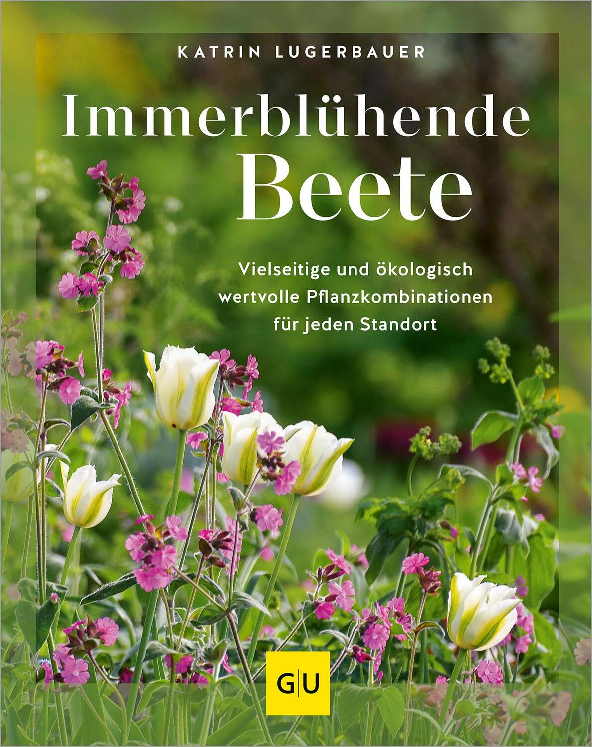 Cover: 9783833894251 | Immerblühende Beete | Katrin Lugerbauer | Buch | Gartengestaltung