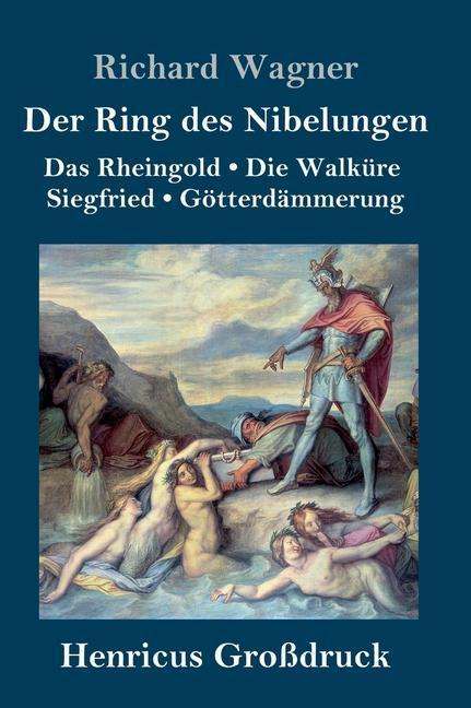 Cover: 9783847832157 | Der Ring des Nibelungen (Großdruck) | Richard Wagner | Buch | 424 S.