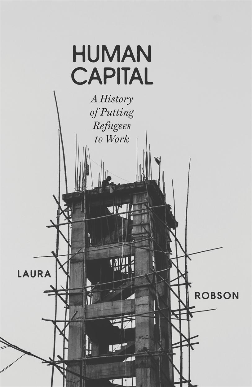 Cover: 9781804290217 | Human Capital | A History of Putting Refugees to Work | Laura Robson