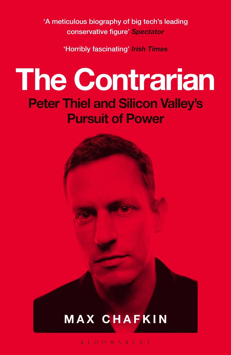 Cover: 9781526619570 | The Contrarian | Peter Thiel and Silicon Valley's Pursuit of Power