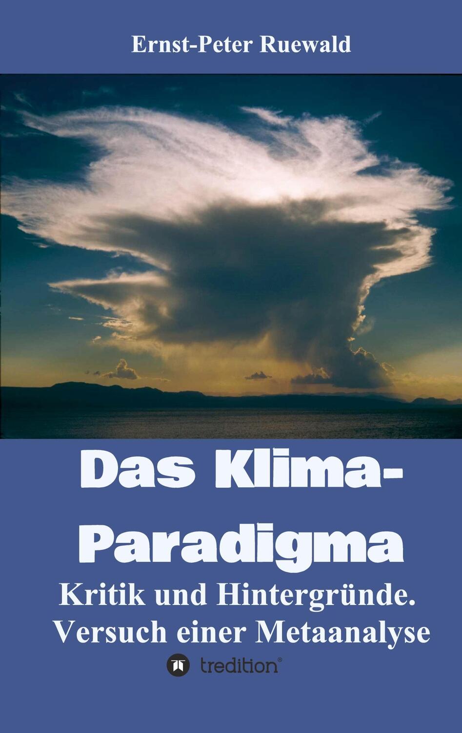 Cover: 9783347119000 | Das Klima-Paradigma | Ernst-Peter Ruewald | Taschenbuch | tredition