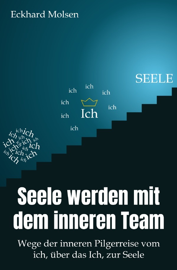 Cover: 9783754951897 | Seele werden mit dem inneren Team - Wege der inneren Pilgerreise...