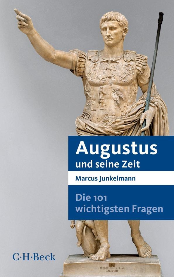 Cover: 9783406658952 | Die 101 wichtigsten Fragen - Augustus und seine Zeit | Junkelmann