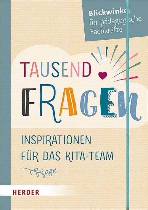 Cover: 9783451379635 | Tausend Fragen | Inspirationen für das Kita-Team | Broschüre | 64 S.
