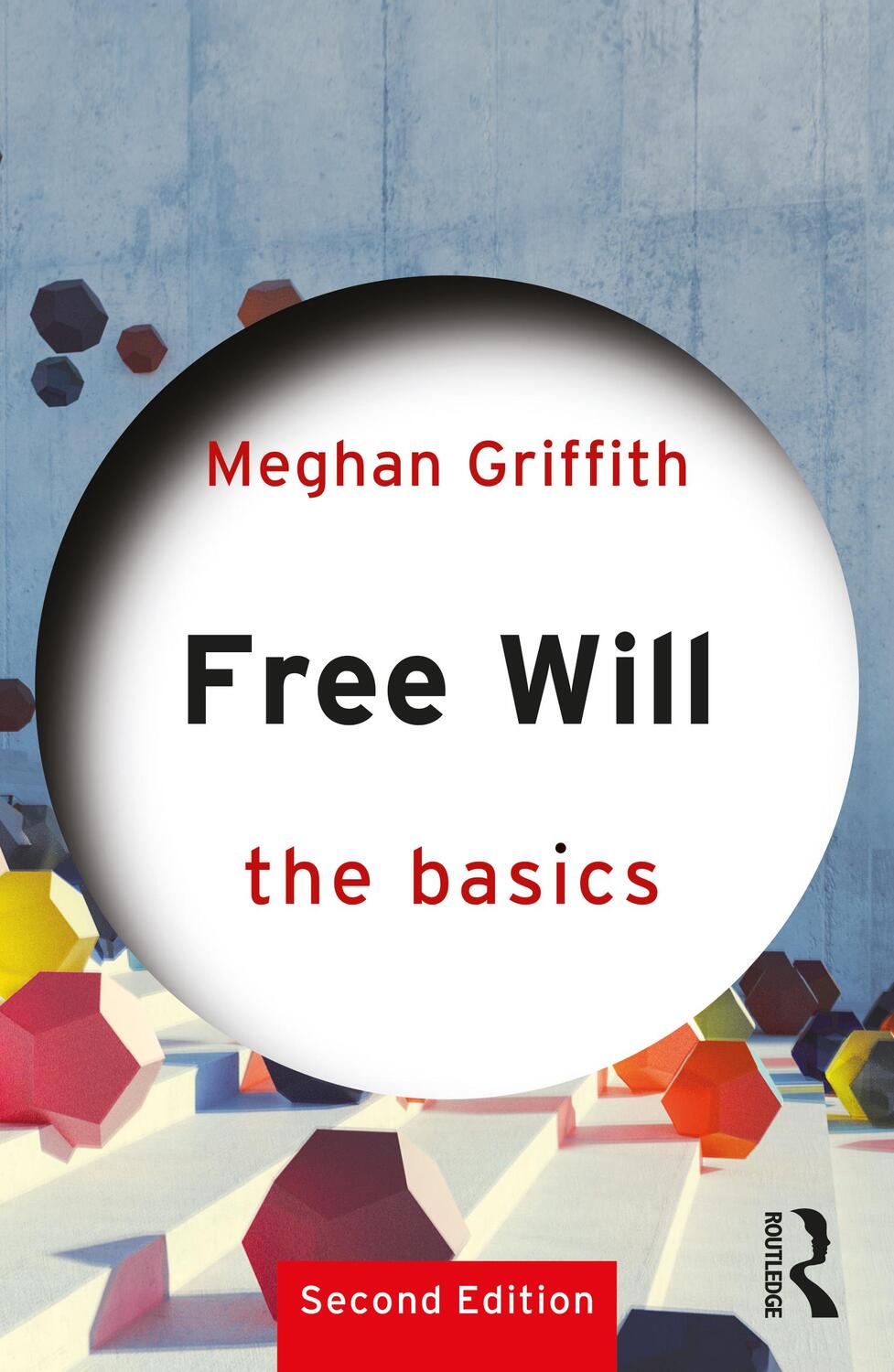 Cover: 9781138366893 | Free Will: The Basics | The Basics | Meghan Griffith | Taschenbuch