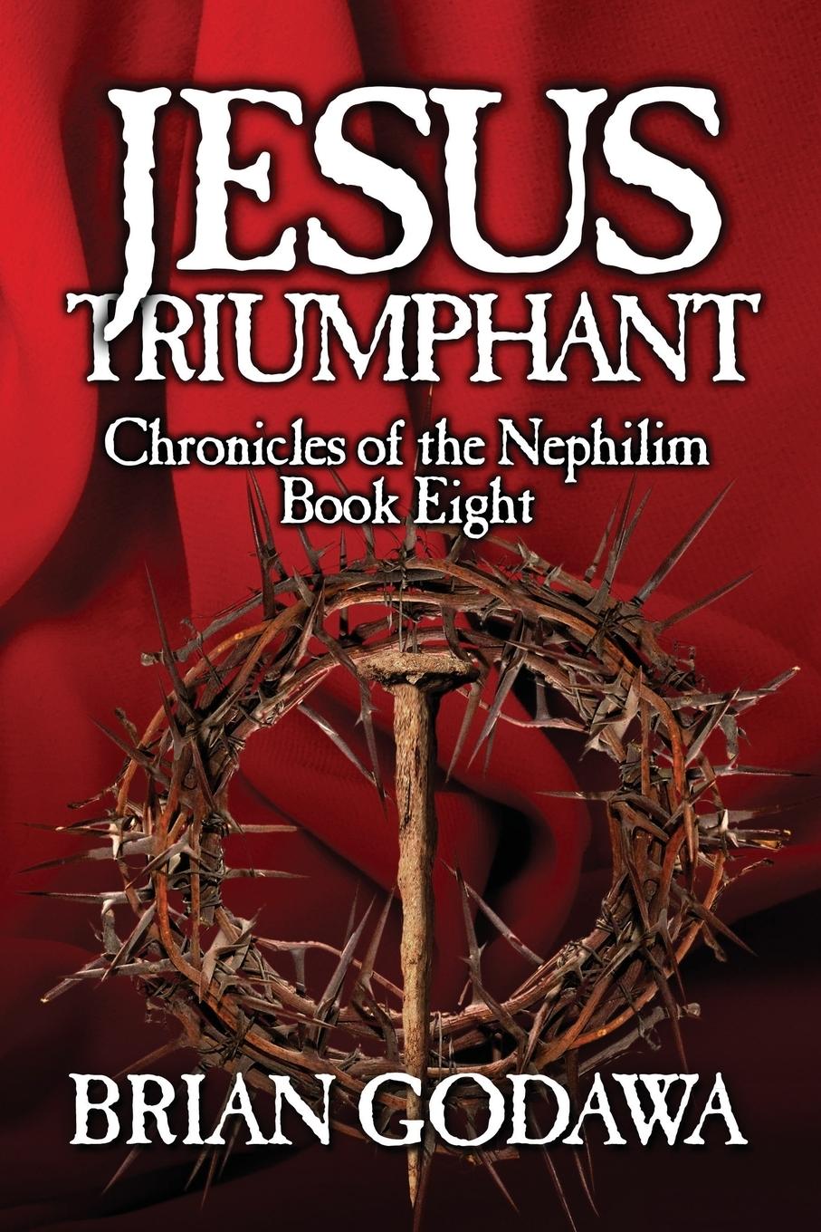 Cover: 9781942858027 | Jesus Triumphant | Brian Godawa | Taschenbuch | Paperback | Englisch