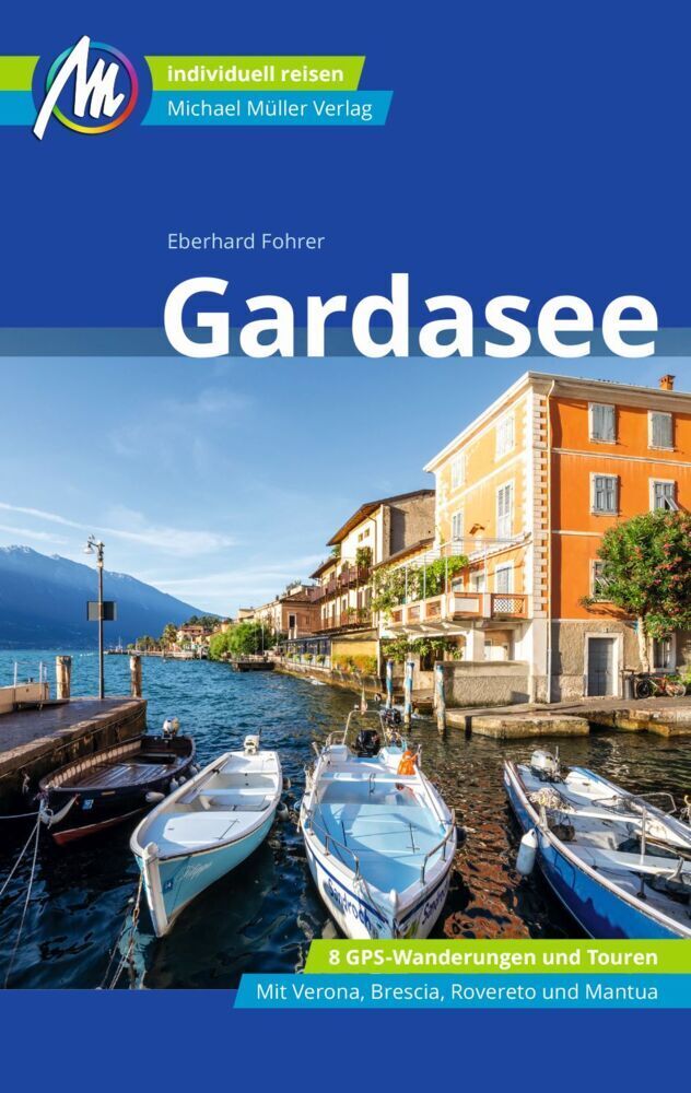Cover: 9783956549403 | Gardasee Reiseführer Michael Müller Verlag | Eberhard Fohrer | Buch