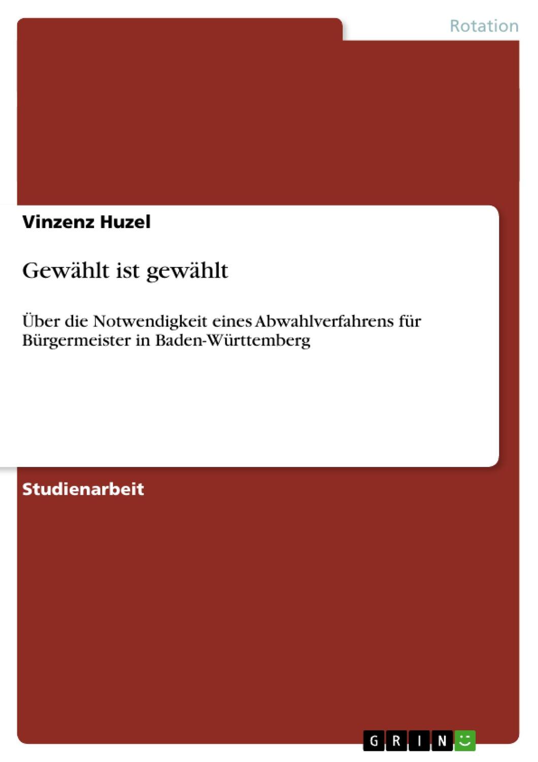 Cover: 9783640530090 | Gewählt ist gewählt | Vinzenz Huzel | Taschenbuch | Paperback | 32 S.