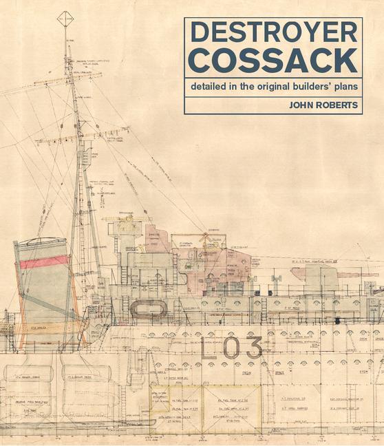Cover: 9781526777065 | Destroyer Cossack: Detailed in the Original Builders' Plans | Roberts