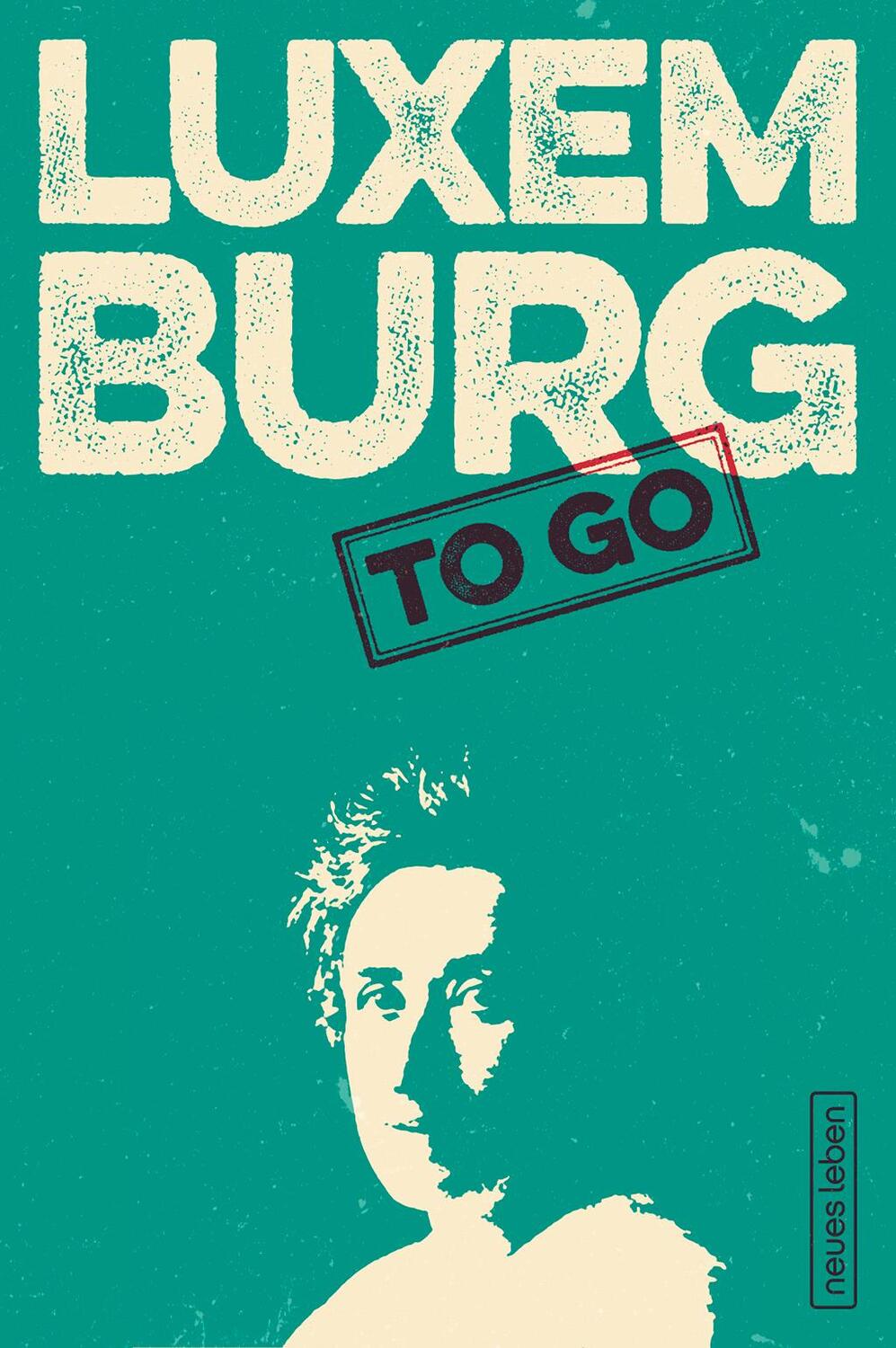 Cover: 9783355018395 | LUXEMBURG to go | Franziska Kleiner | Taschenbuch | Deutsch | 2015