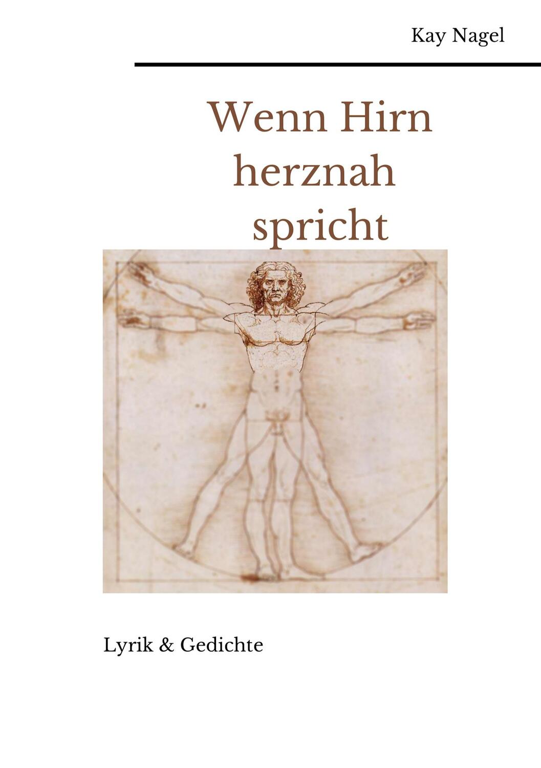 Cover: 9783756813056 | Wenn Hirn herznah spricht | Lyrik und Gedichte | Kay Nagel | Buch