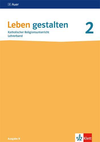 Cover: 9783120072706 | Leben gestalten 2. Ausgabe N. Handreichungen für den Unterricht...