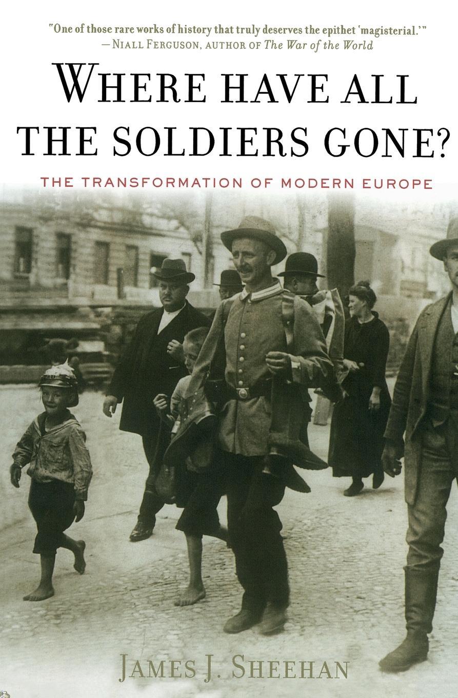 Cover: 9780547086330 | Where Have All the Soldiers Gone? | James J. Sheehan | Taschenbuch