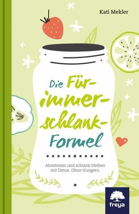 Cover: 9783990252710 | Die Für-immer-schlank-Formel | Kati Mekler | Buch | 310 S. | Deutsch
