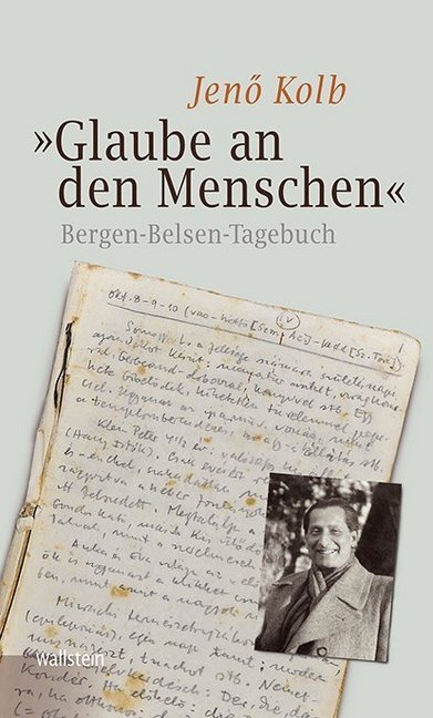 Cover: 9783835332140 | »Glaube an den Menschen« | Bergen-Belsen-Tagebuch | Jenö Kolb | Buch