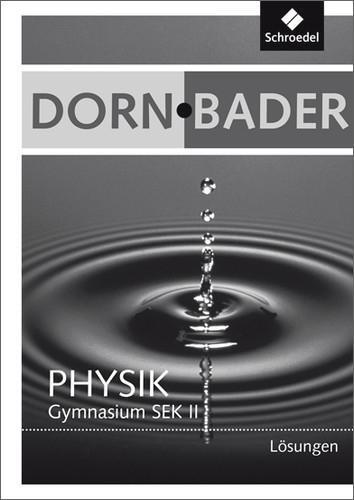 Cover: 9783507107588 | Dorn / Bader Physik SII. Lösungen. Gesamtband | Taschenbuch | Deutsch