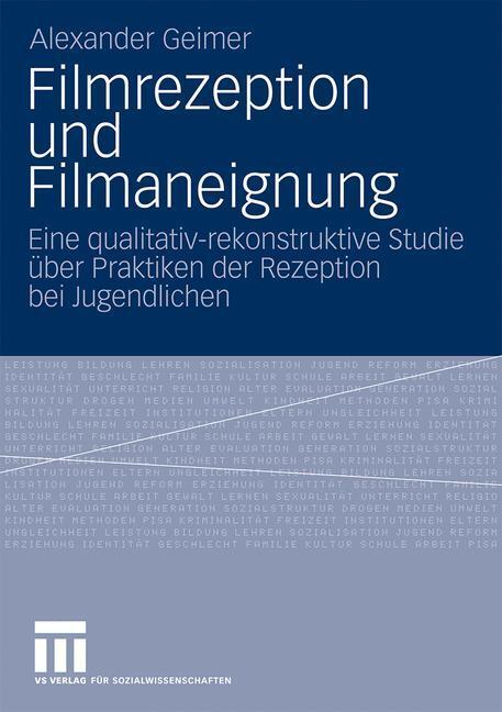 Cover: 9783531170930 | Filmrezeption und Filmaneignung | Alexander Geimer | Taschenbuch