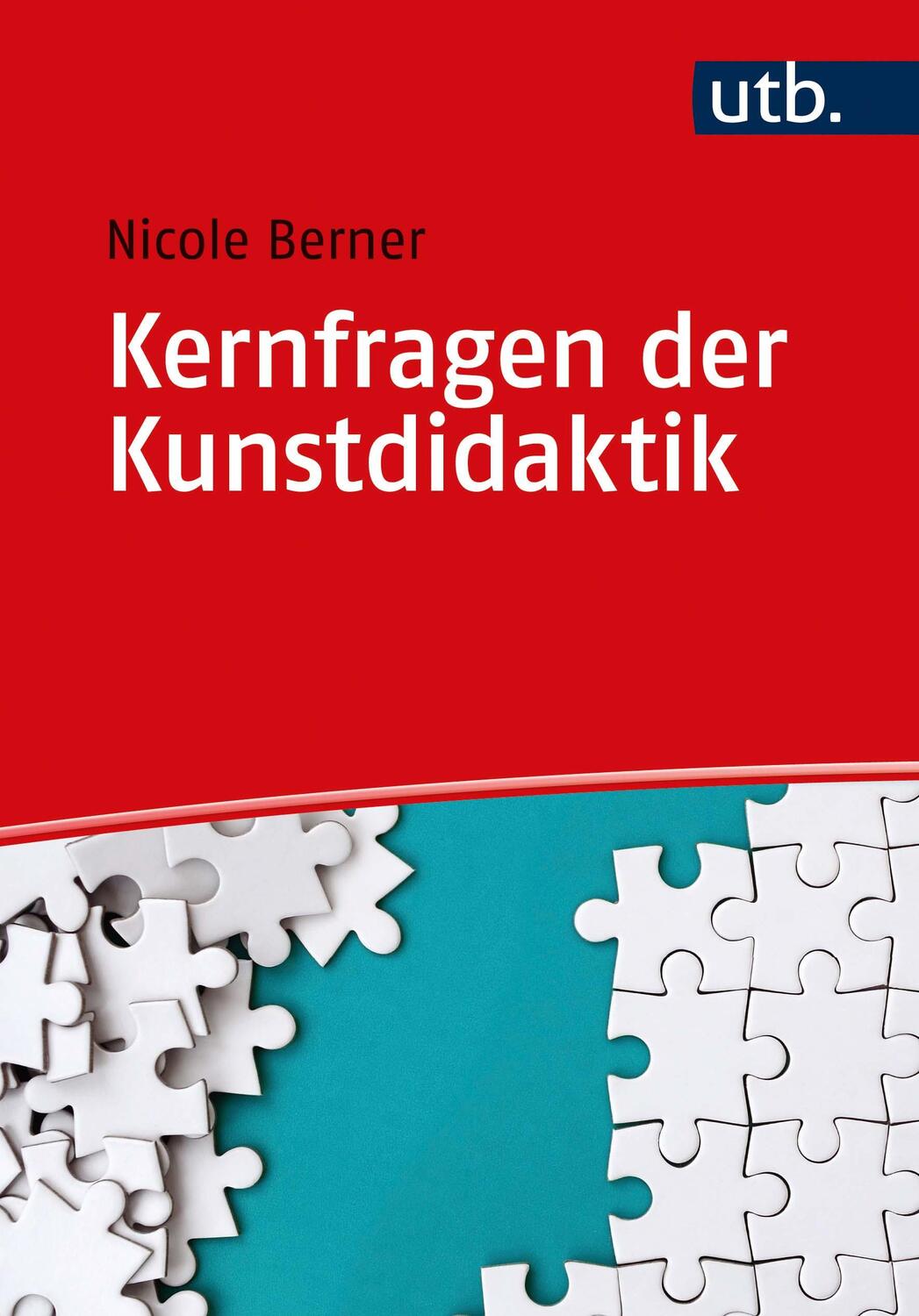 Cover: 9783825258740 | Kernfragen der Kunstdidaktik | Nicole Berner | Taschenbuch | 288 S.