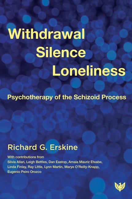Cover: 9781800131873 | Withdrawal, Silence, Loneliness | Richard G. Erskine | Taschenbuch