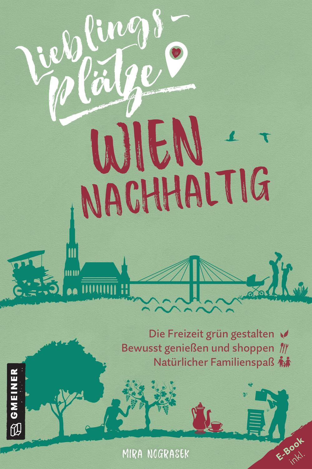 Cover: 9783839229286 | Lieblingsplätze Wien nachhaltig | Mira Nograsek | Taschenbuch | 192 S.