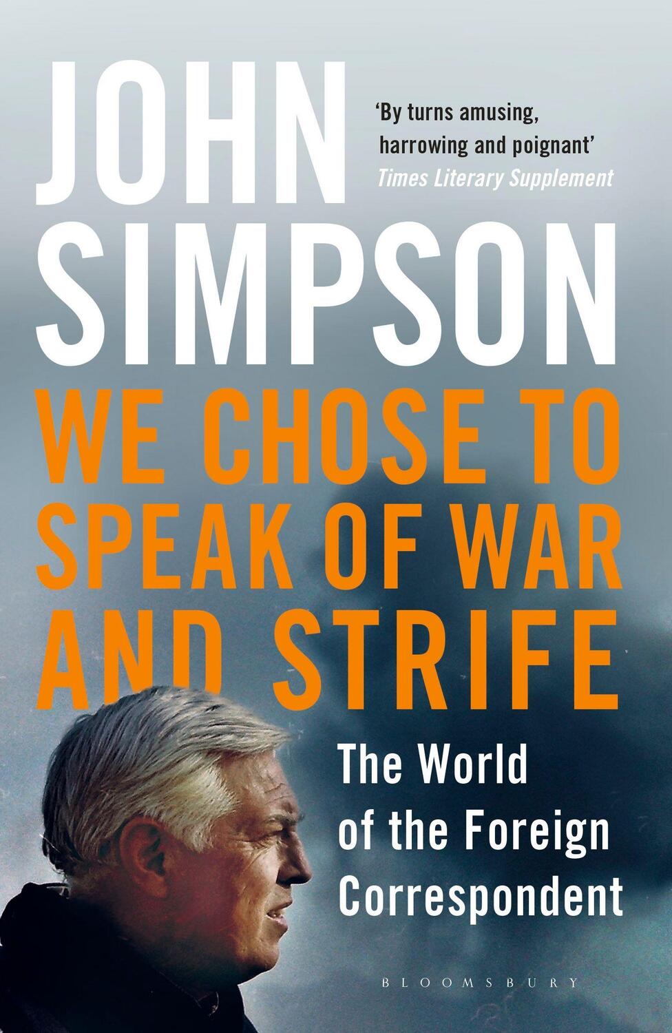 Cover: 9781408872246 | We Chose to Speak of War and Strife | John Simpson | Taschenbuch