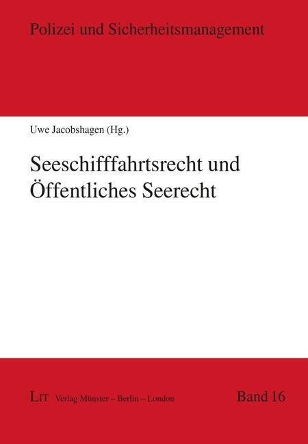 Cover: 9783643133106 | Seeschifffahrtsrecht und öffentliches Seerecht | Uwe Jacobshagen