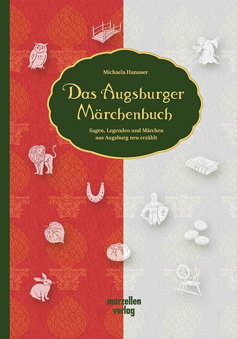 Cover: 9783937795935 | Das Augsburger Märchenbuch | Michaela Hanauer | Buch | 120 S. | 2024