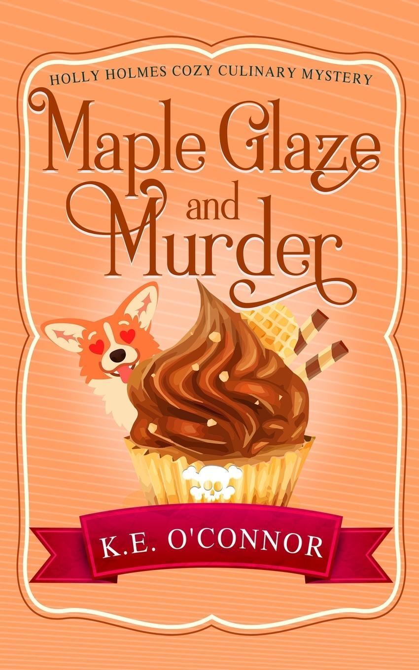 Cover: 9781916357372 | Maple Glaze and Murder | K. E. O'Connor | Taschenbuch | Paperback