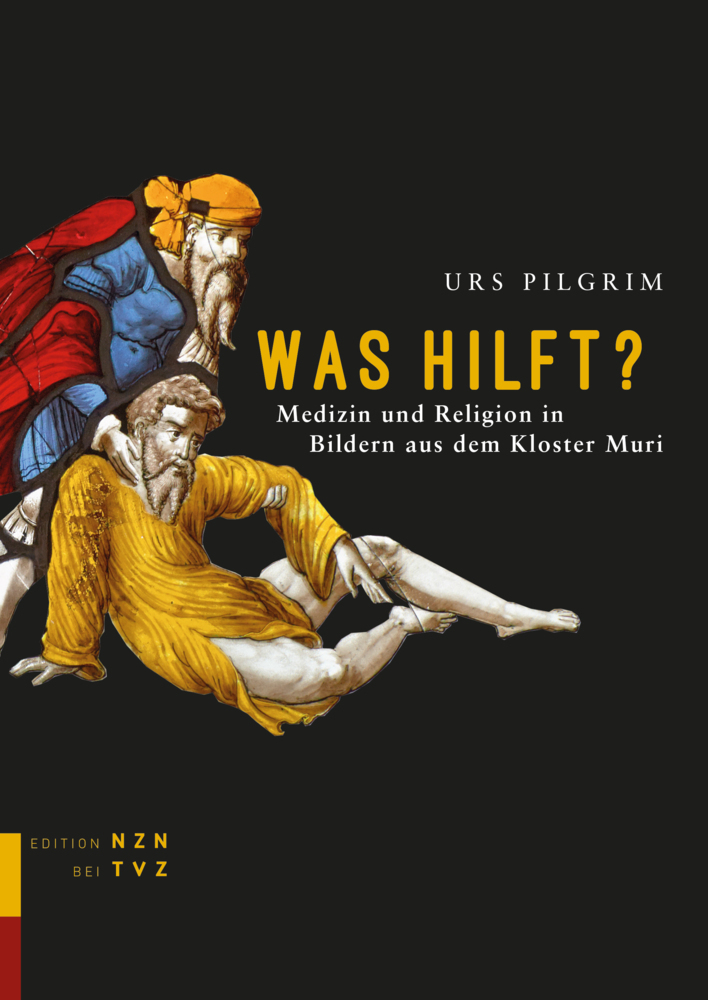 Cover: 9783290201913 | Was hilft? | Medizin und Religion in Bildern aus dem Kloster Muri